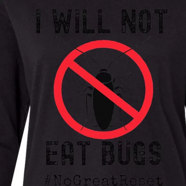 Funny Great Reset I Will Not Eat Bugs Womens Cotton Relaxed Long Sleeve T-Shirt