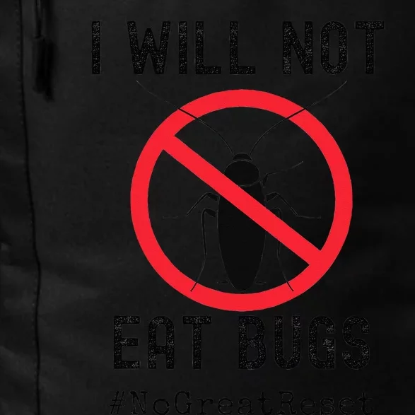 Funny Great Reset I Will Not Eat Bugs Daily Commute Backpack