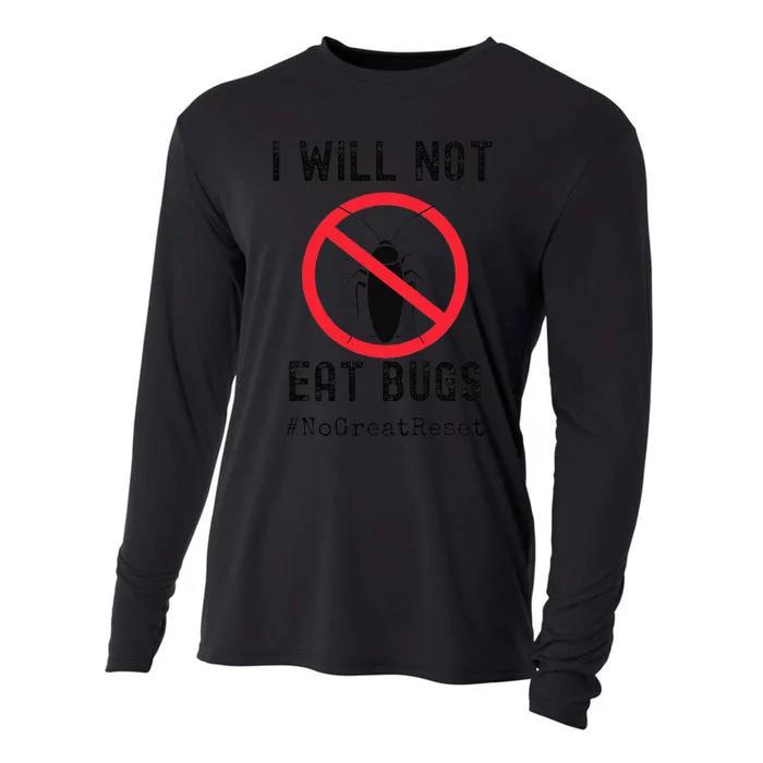 Funny Great Reset I Will Not Eat Bugs Cooling Performance Long Sleeve Crew