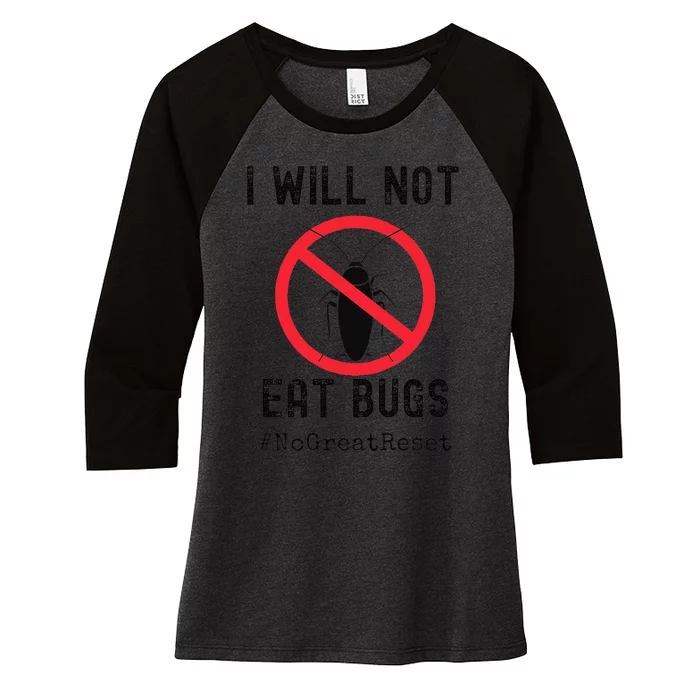 Funny Great Reset I Will Not Eat Bugs Women's Tri-Blend 3/4-Sleeve Raglan Shirt