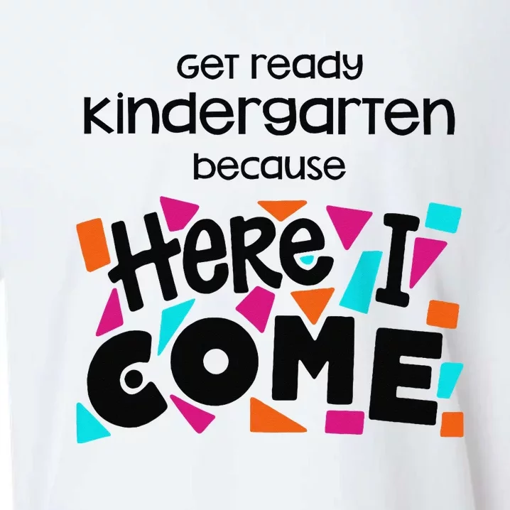 funny Get ready kindergarten because here I com Sueded Cloud Jersey T-Shirt