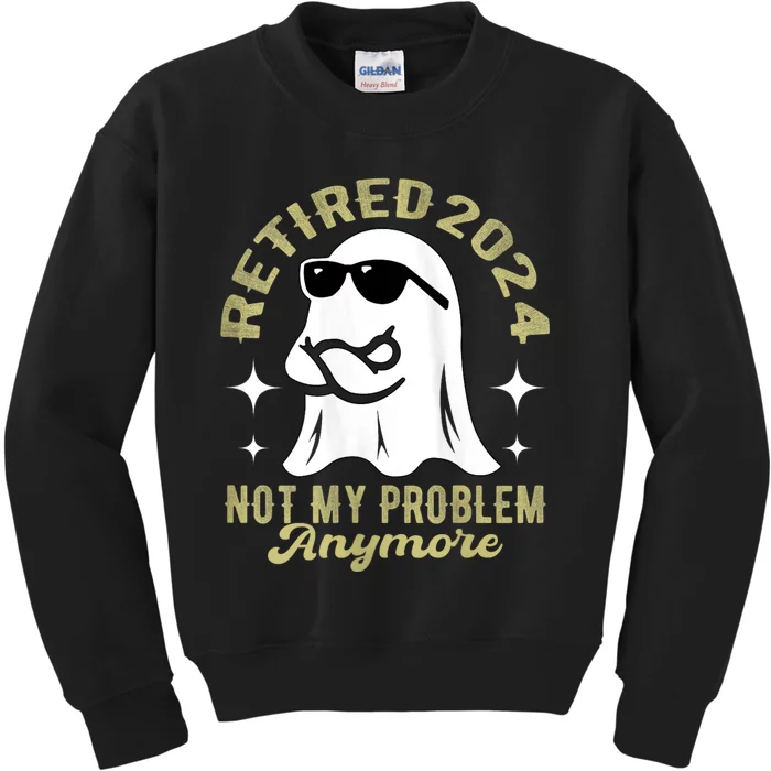 Funny Ghost Retired 2024 Not My Problem Anymore Dad Grandpa Kids Sweatshirt