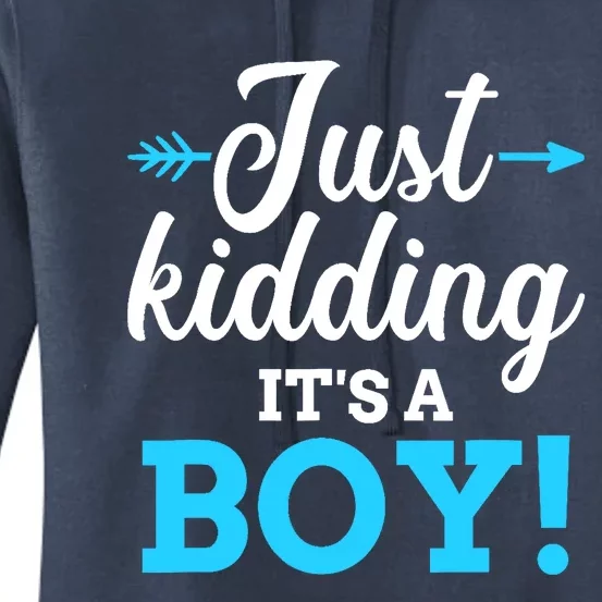 Funny gender reveal kidding it's a boy baby party Women's Pullover Hoodie