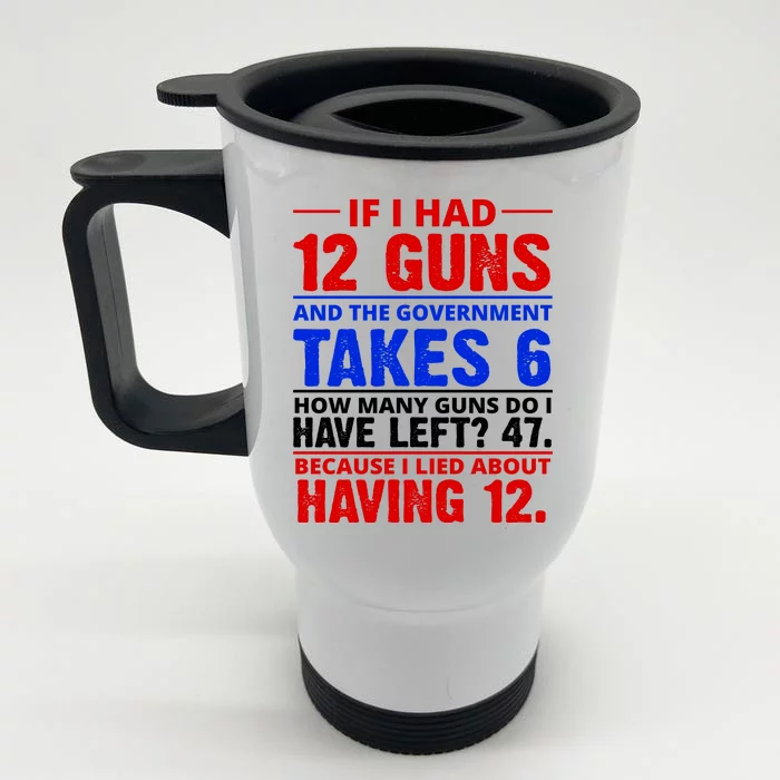 Funny Gun Rights Joke Front & Back Stainless Steel Travel Mug