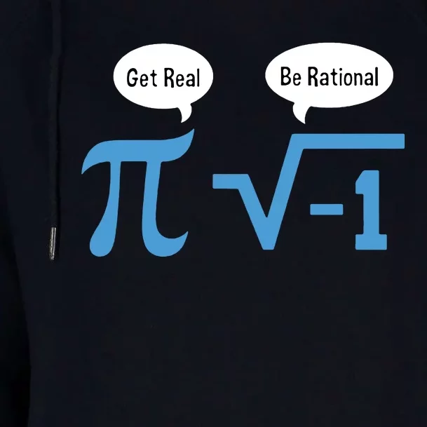 Funny Get Real Be Rational Shirt Pi Math Teacher Geek Womens Funnel Neck Pullover Hood