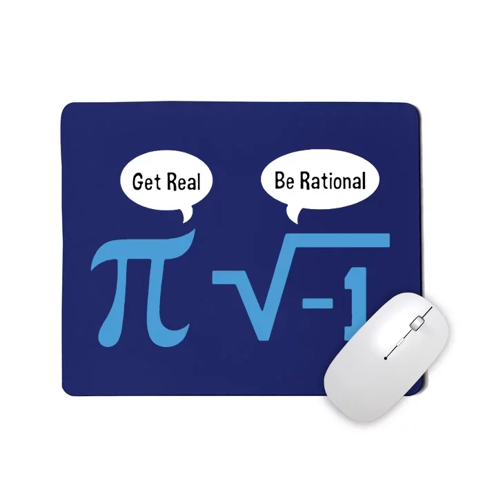 Funny Get Real Be Rational Shirt Pi Math Teacher Geek Mousepad