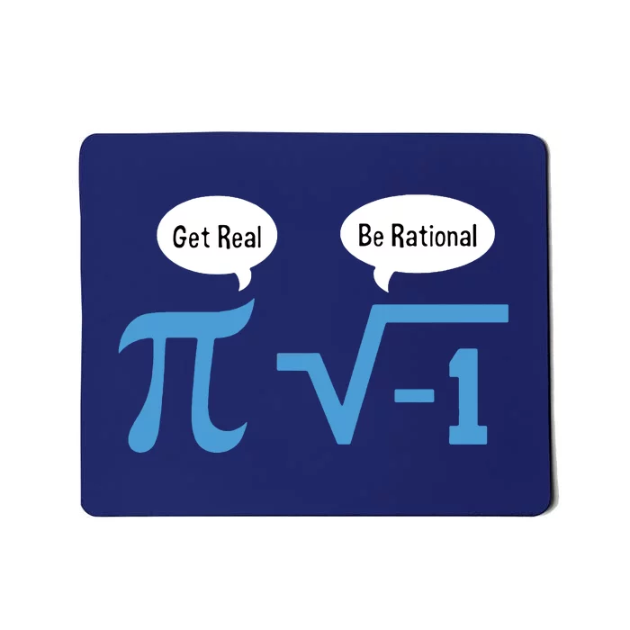 Funny Get Real Be Rational Shirt Pi Math Teacher Geek Mousepad