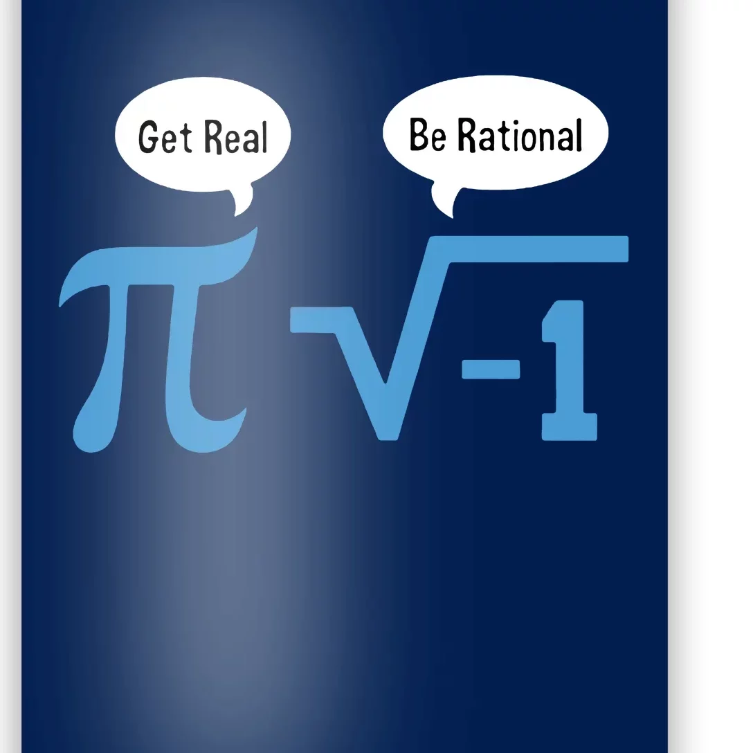 Funny Get Real Be Rational Shirt Pi Math Teacher Geek Poster