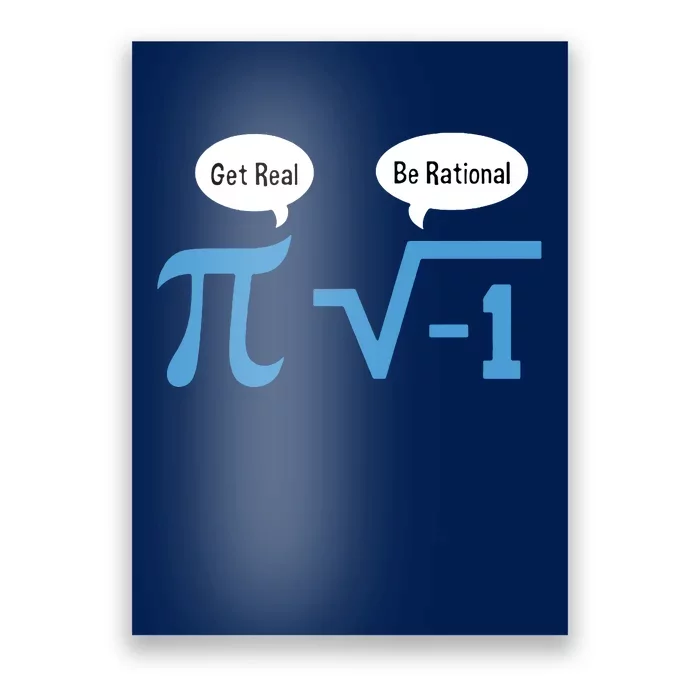 Funny Get Real Be Rational Shirt Pi Math Teacher Geek Poster