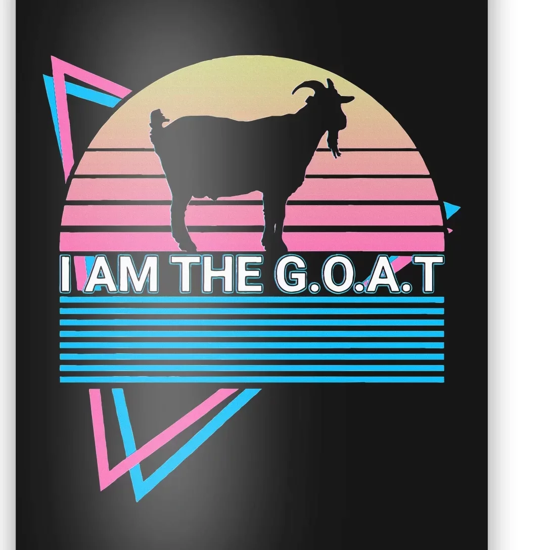 Funny Goat Retro Greatest Of All Time I Am The G.O.A.T Poster