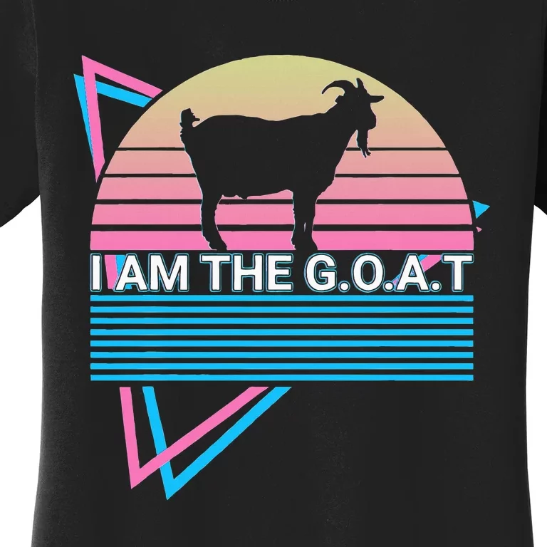 Funny Goat Retro Greatest Of All Time I Am The G.O.A.T Women's T-Shirt