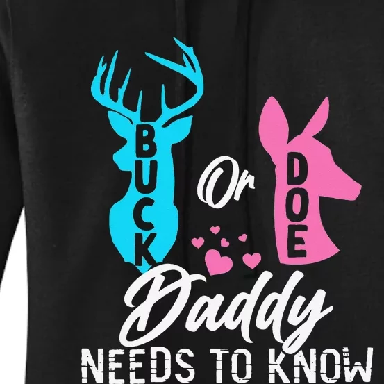 Funny Gender Reveal Buck Or Doe Daddy Needs To Know Women's Pullover Hoodie