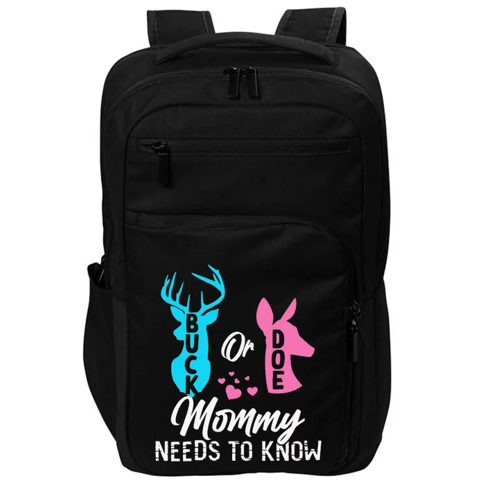 Funny Gender Reveal Buck Or Doe Mommy Needs To Know Impact Tech Backpack