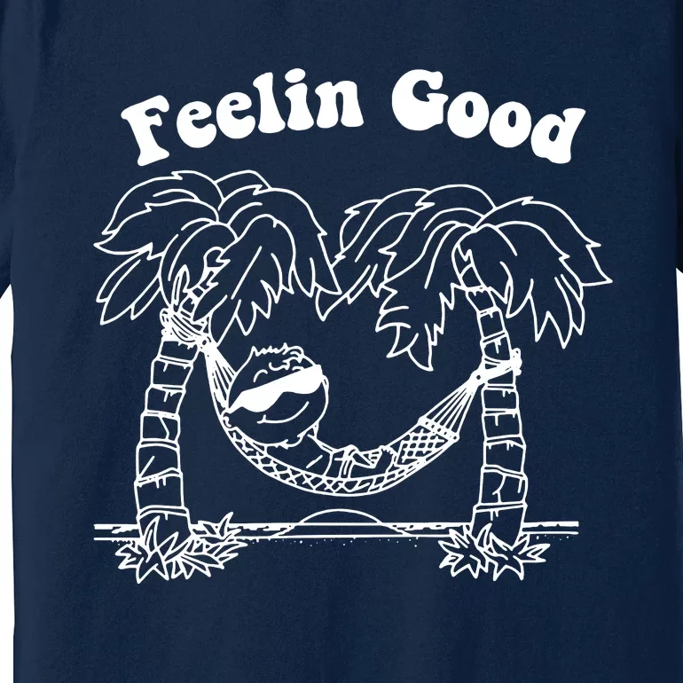 Feelin Good Relaxing In Hammock Premium T-Shirt