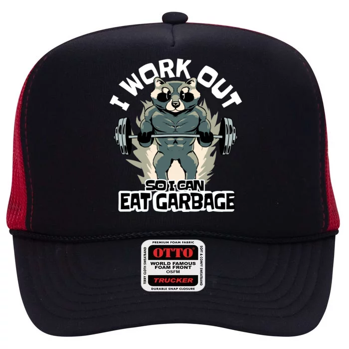 Funny Gym Raccoon I Workout So I Can Eat Garbage High Crown Mesh Trucker Hat