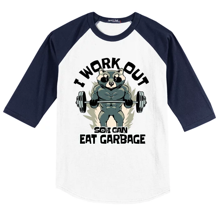 Funny Gym Raccoon I Workout So I Can Eat Garbage Baseball Sleeve Shirt