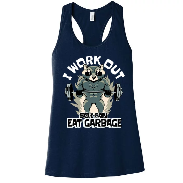 Funny Gym Raccoon I Workout So I Can Eat Garbage Women's Racerback Tank