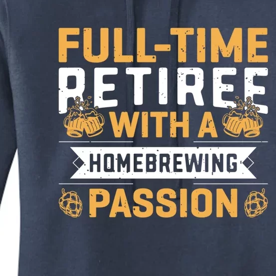 Fullmeaningful Gifttime Retiree With A Homebrewing Passion Gift Women's Pullover Hoodie