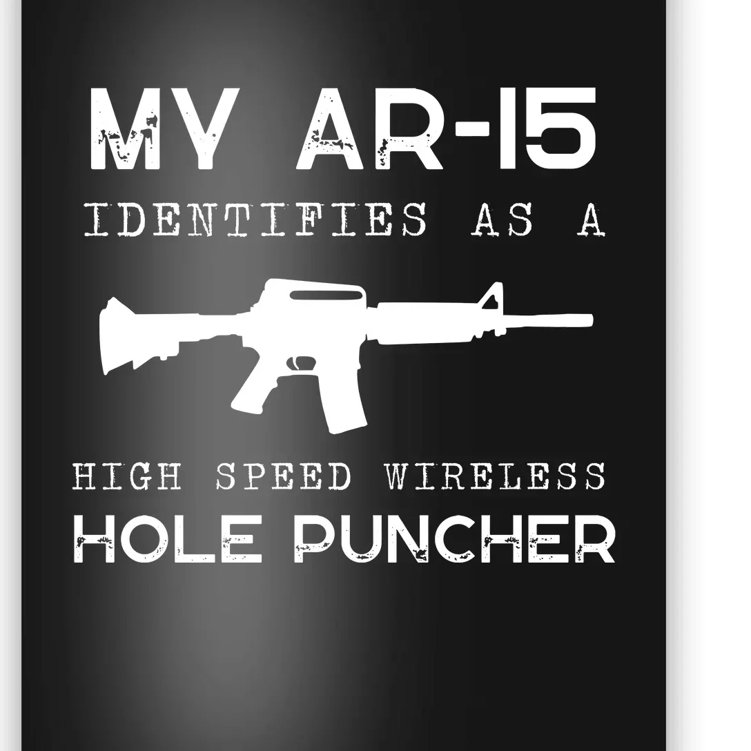 Funny Gun Righs Second Amendment My AR 15 Poster