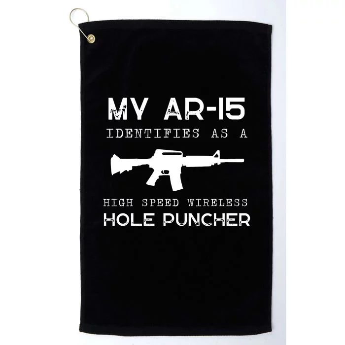 Funny Gun Righs Second Amendment My AR 15 Platinum Collection Golf Towel