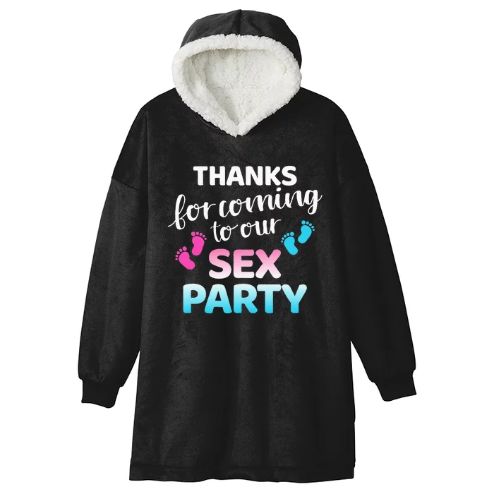 Funny gender reveal thanks coming to our sex party Hooded Wearable Blanket