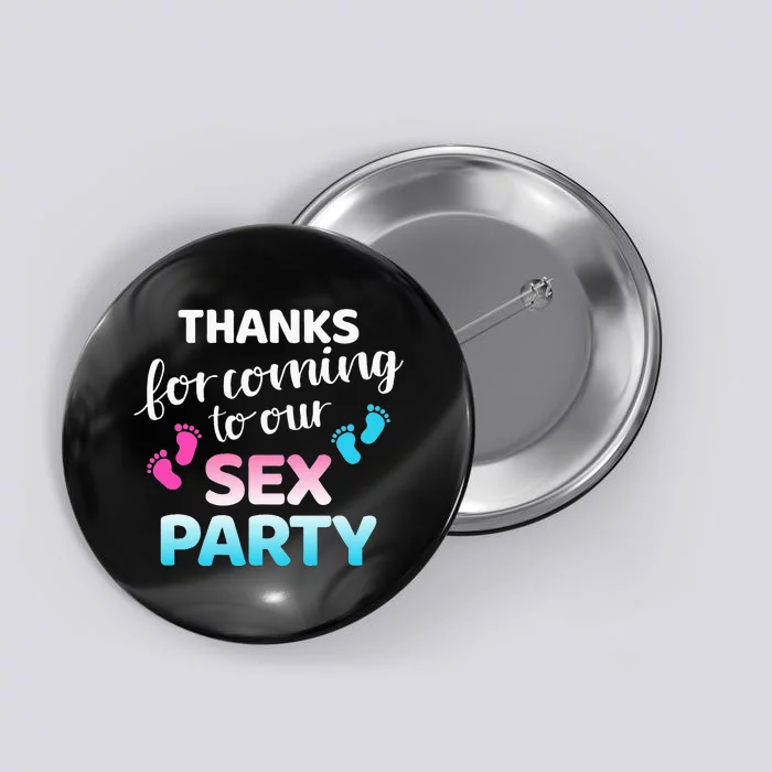 Funny gender reveal thanks coming to our sex party Button