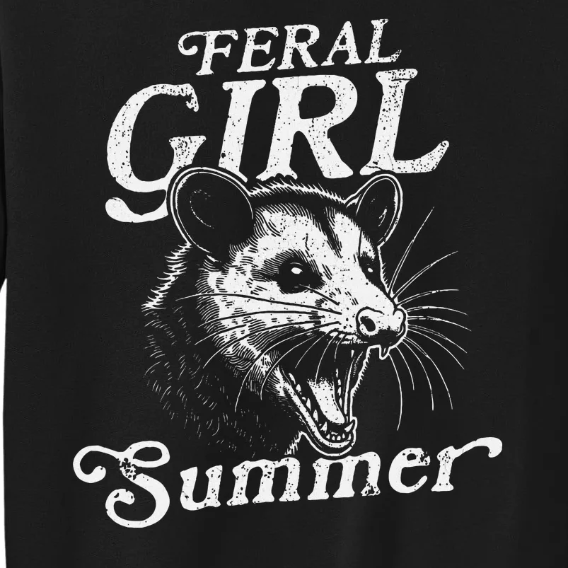 Feral Girl Summer Wild Opossum Fun Tall Sweatshirt