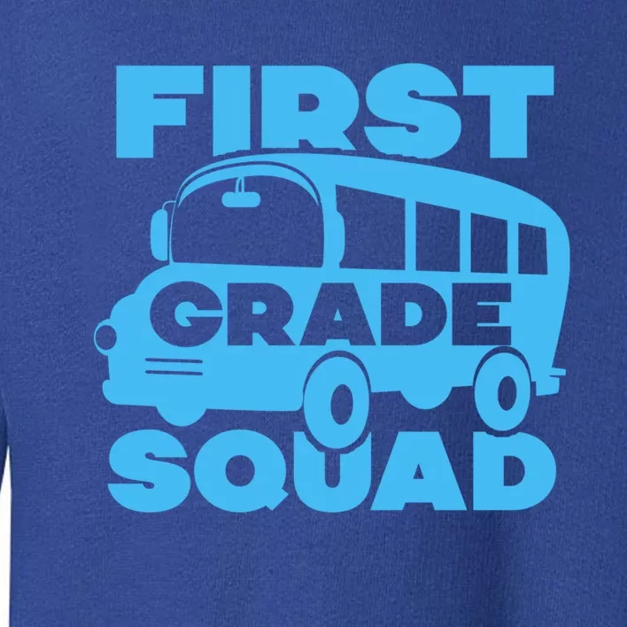 First Grade Squad Back To School 1St Grade Teachers Cute Gift Toddler Sweatshirt