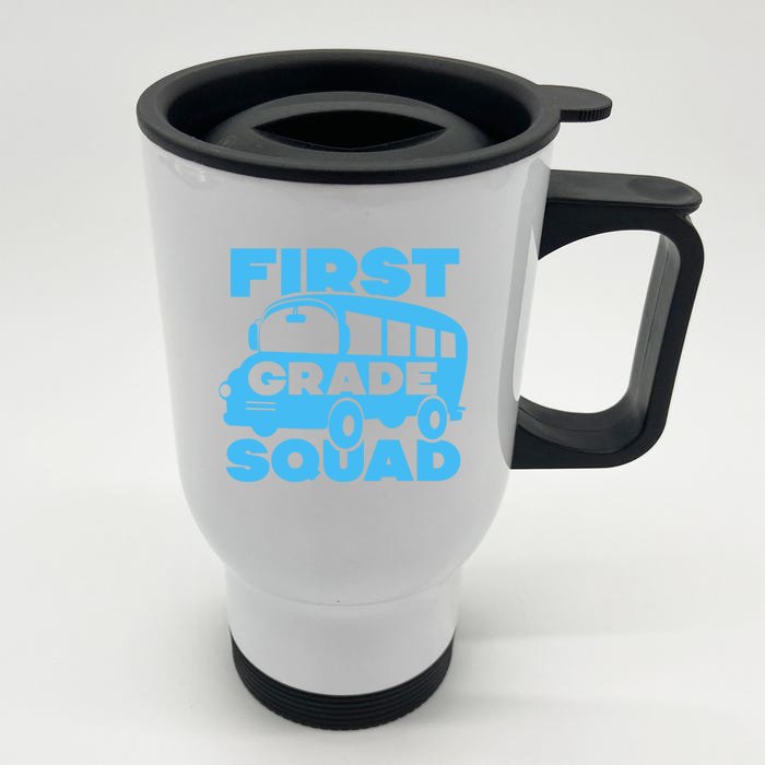 First Grade Squad Back To School 1St Grade Teachers Cute Gift Front & Back Stainless Steel Travel Mug