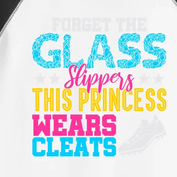 Forget Glass Slippers Princess Wears Cleats Soccer Softball Cute Gift Toddler Fine Jersey T-Shirt