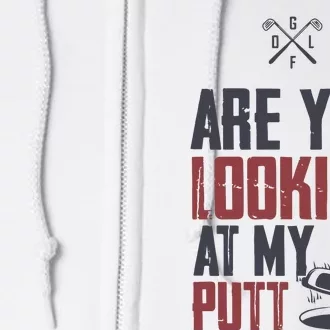 Funny Golf Skull Are You Looking At My Putt Golf Full Zip Hoodie