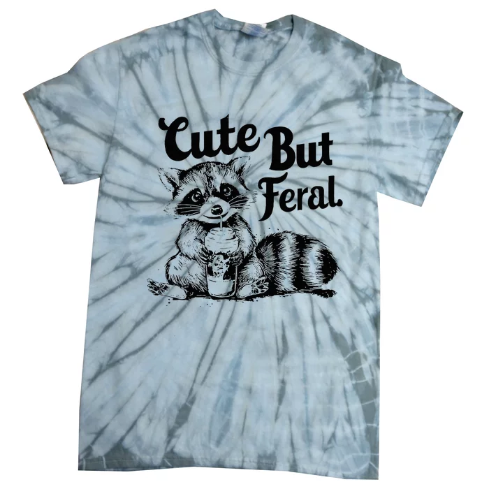 Feral Girl Summer Cute But Feral Raccoon Tie-Dye T-Shirt