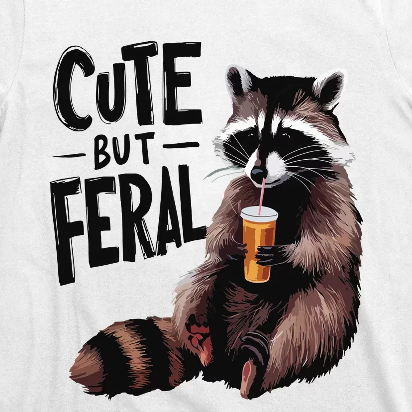 Feral Girl Summer Funny Meme Cute But Feral Raccoon Vacation T-Shirt