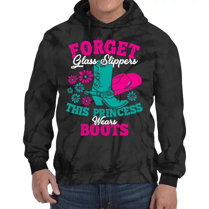 Forget Glass Slippers This Princess Wears Boots Funny Cowboy Tie Dye Hoodie