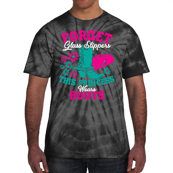 Forget Glass Slippers This Princess Wears Boots Funny Cowboy Tie-Dye T-Shirt