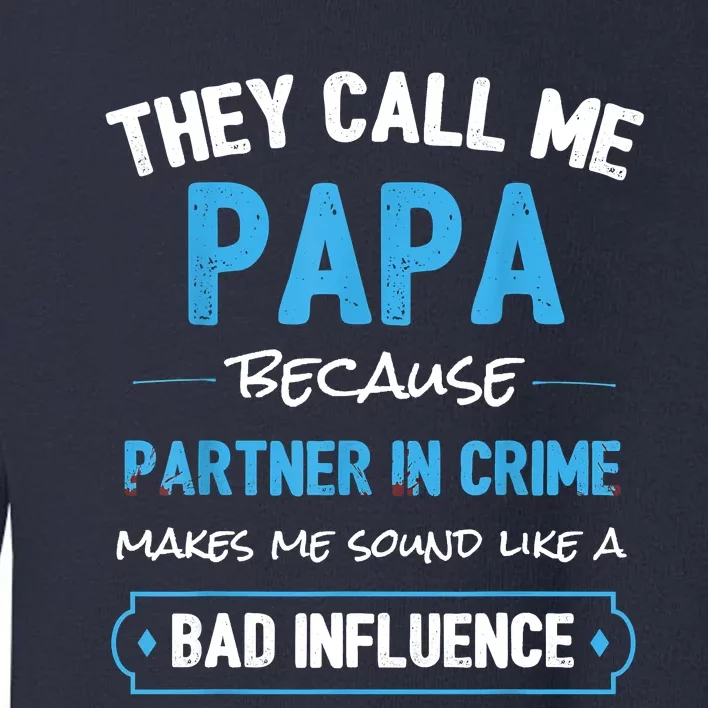 Funny Grandpa Shirts, Papa Partner In Crime Dad Toddler Sweatshirt