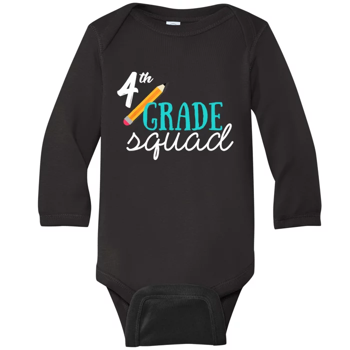 Fourth Grade Squad Teachers 4th Graders Baby Long Sleeve Bodysuit