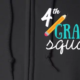 Fourth Grade Squad Teachers 4th Graders Full Zip Hoodie