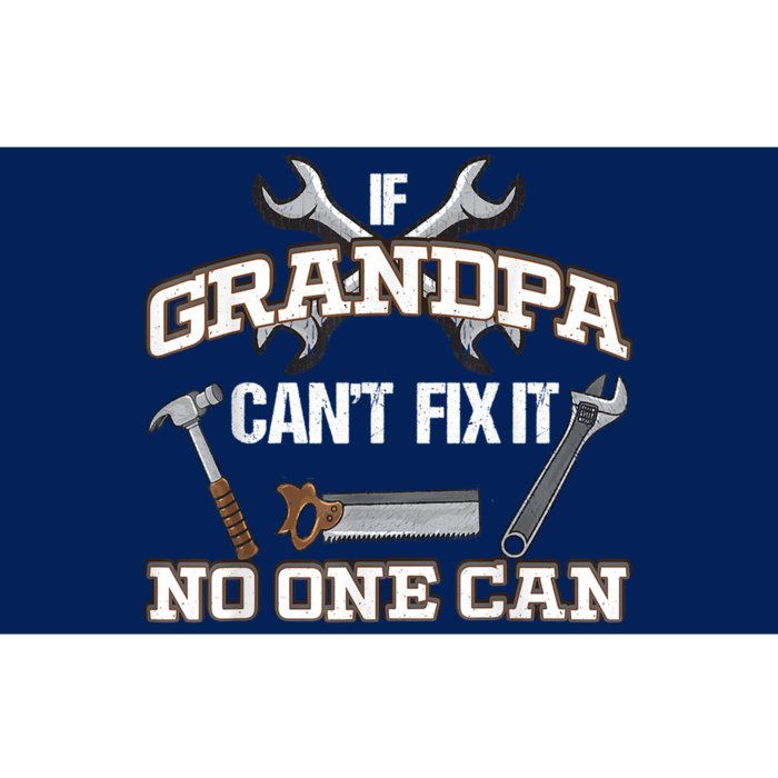 Funny Grandpa Shirt If Grandpa Can't Fix It No One Can Bumper Sticker