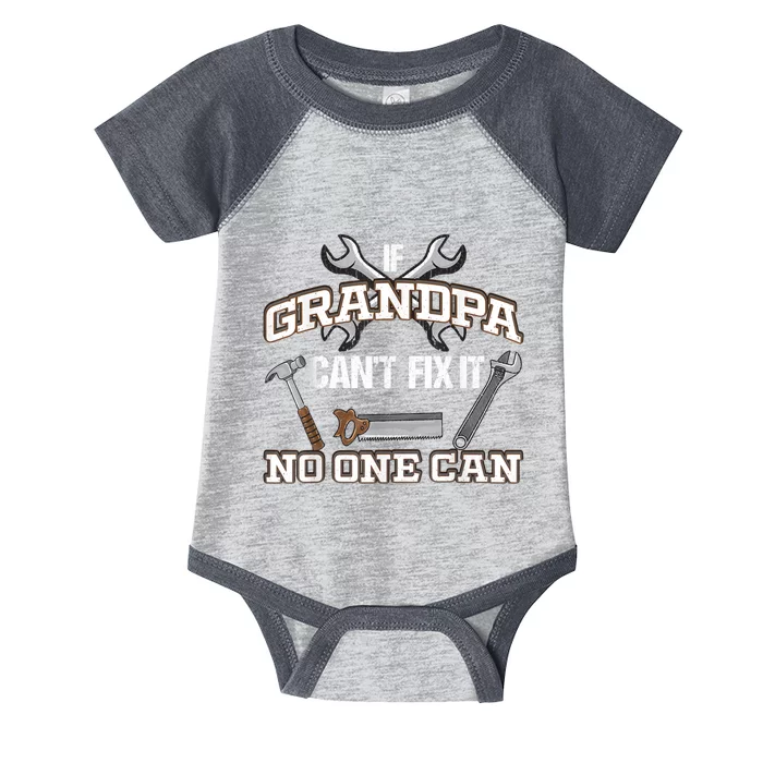 Funny Grandpa Shirt If Grandpa Can't Fix It No One Can Infant Baby Jersey Bodysuit