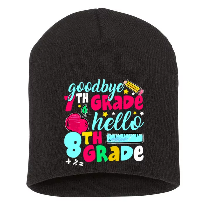 Funny Goodbye Seventh Grade Hello 8th Grade Cute 1st Day Short Acrylic Beanie