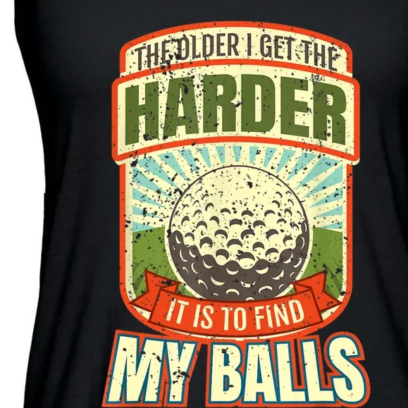 The Older I Get The Harder It Is To Find My Balls Funny Golfer Ladies Essential Flowy Tank