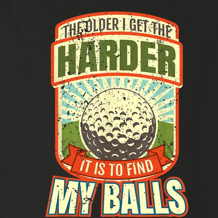 The Older I Get The Harder It Is To Find My Balls Funny Golfer Toddler Long Sleeve Shirt