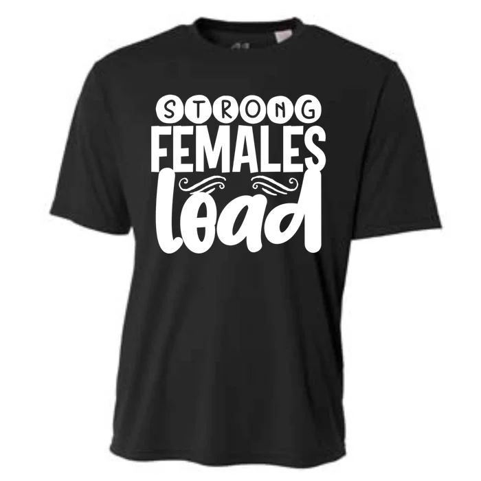 Feminism Gift Strong Females Lead Feminist Gift Cooling Performance Crew T-Shirt