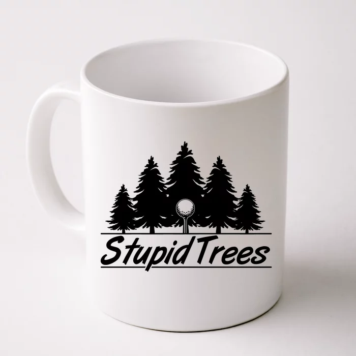 Funny Golfer Stupid Trees Front & Back Coffee Mug