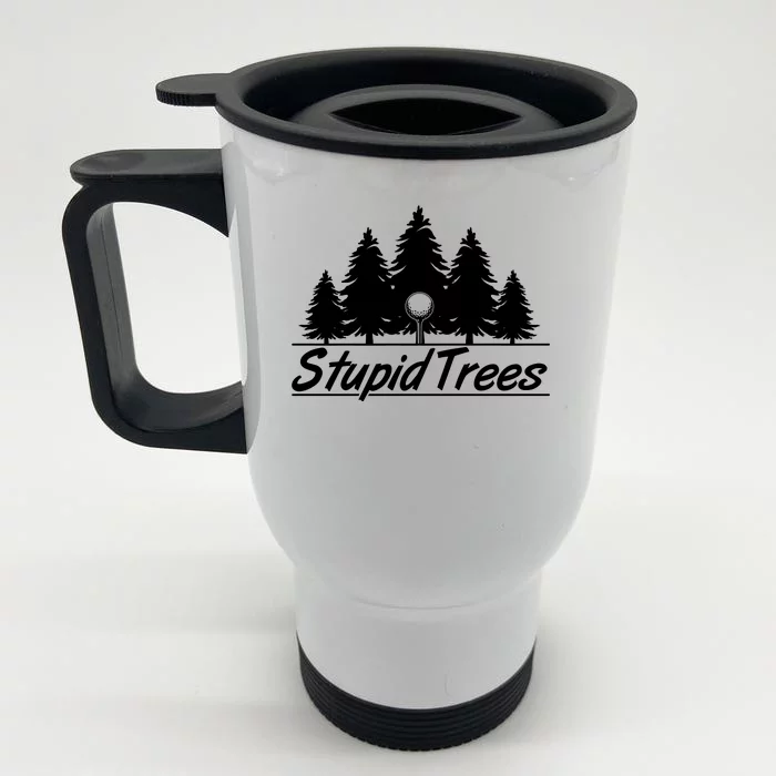 Funny Golfer Stupid Trees Front & Back Stainless Steel Travel Mug