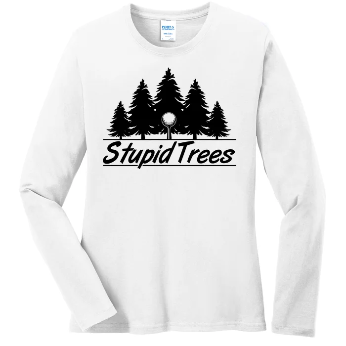 Funny Golfer Stupid Trees Ladies Long Sleeve Shirt