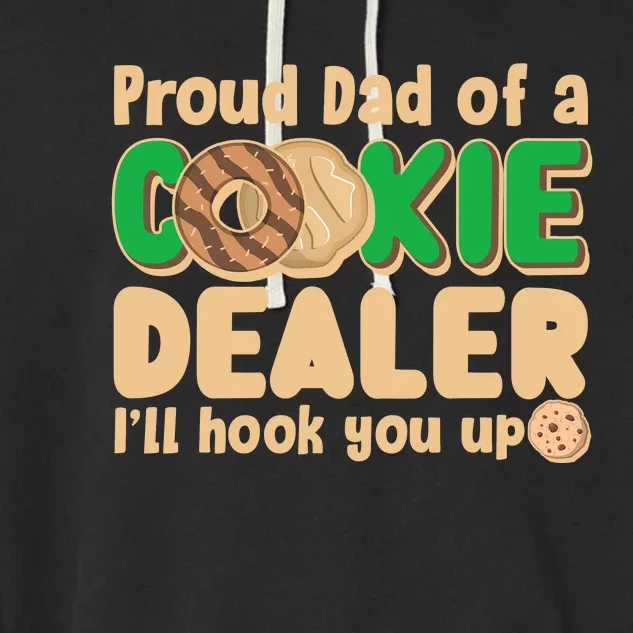 Funny Girl Scout Proud Dad Of A Cookie Dealer I'll Hook You Up Garment-Dyed Fleece Hoodie