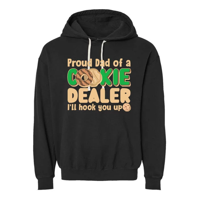 Funny Girl Scout Proud Dad Of A Cookie Dealer I'll Hook You Up Garment-Dyed Fleece Hoodie