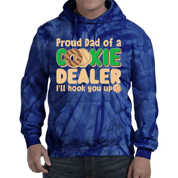 Funny Girl Scout Proud Dad Of A Cookie Dealer I'll Hook You Up Tie Dye Hoodie